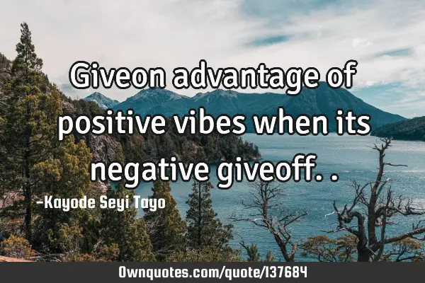 Giveon advantage of positive vibes when its negative