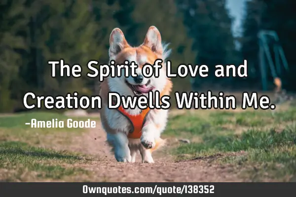 The Spirit of Love and Creation Dwells Within M