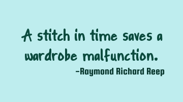 A stitch in time saves a wardrobe