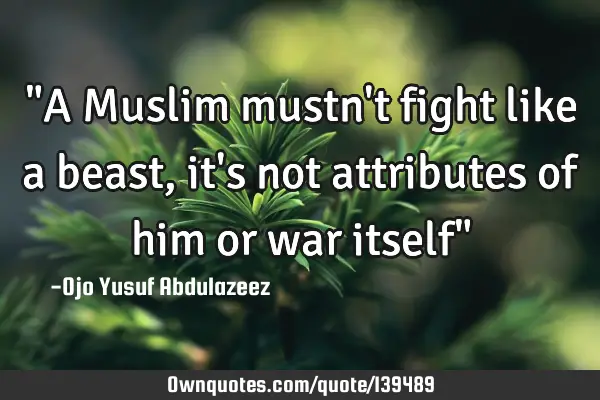 "A Muslim mustn