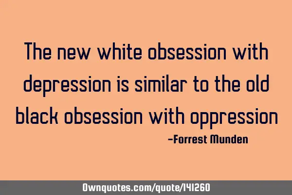 The new white obsession with depression is similar to the old black obsession with