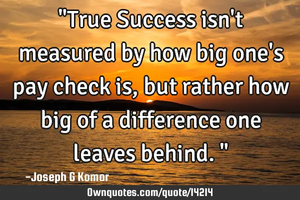 "True Success isn