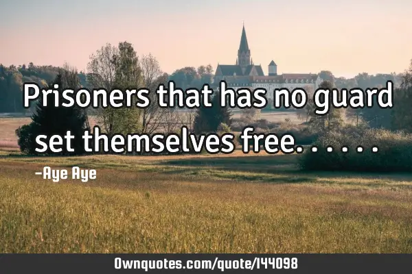 Prisoners that has no guard set themselves