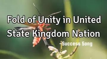 Fold of Unity in United State Kingdom Nation
