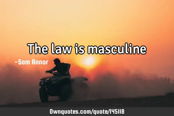The law is