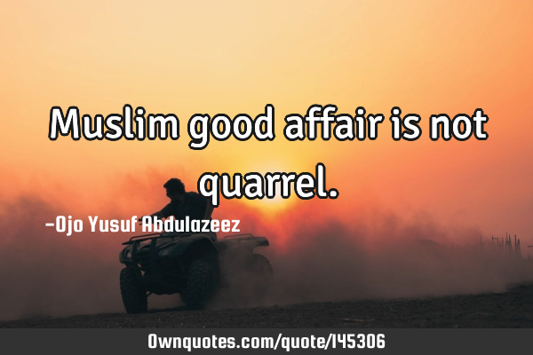 Muslim good affair is not
