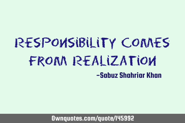 Responsibility Comes from R