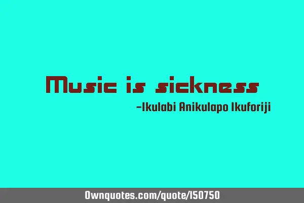 Music is