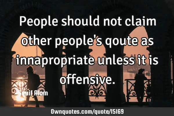 People should not claim other people