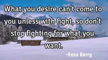 what you desire can