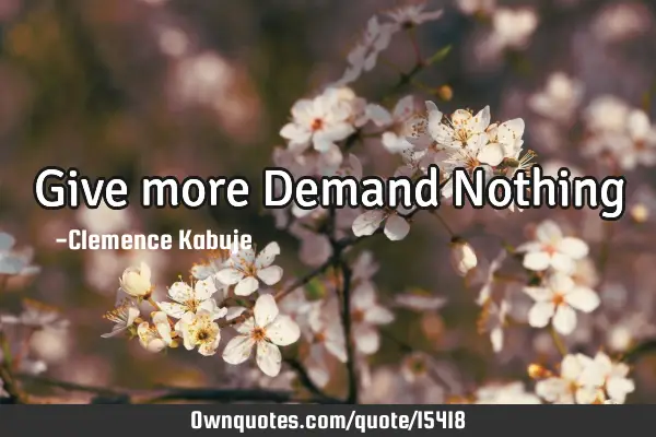 Give more Demand N