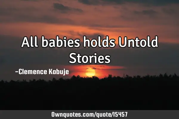 All babies holds Untold S