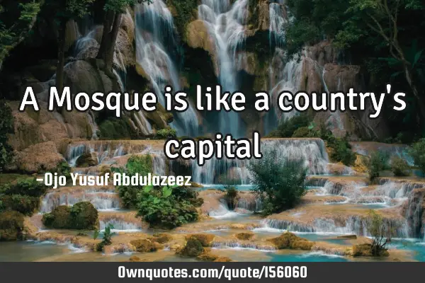 A Mosque is like a country