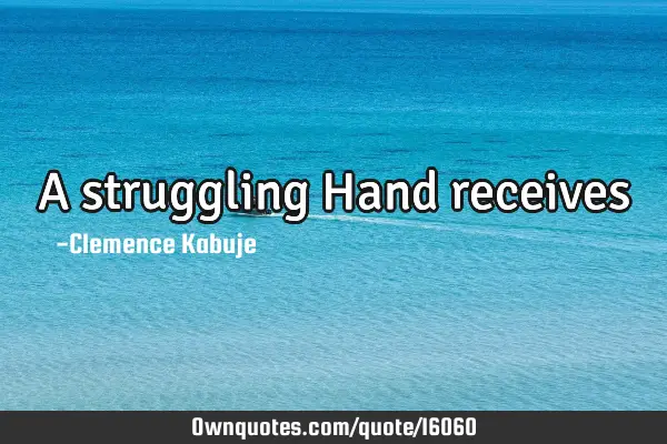 A struggling Hand