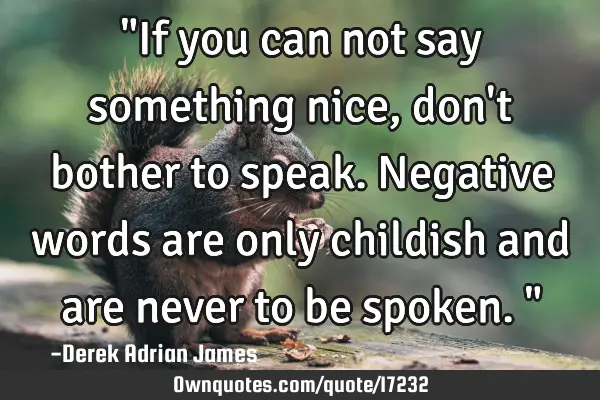 "If you can not say something nice, don