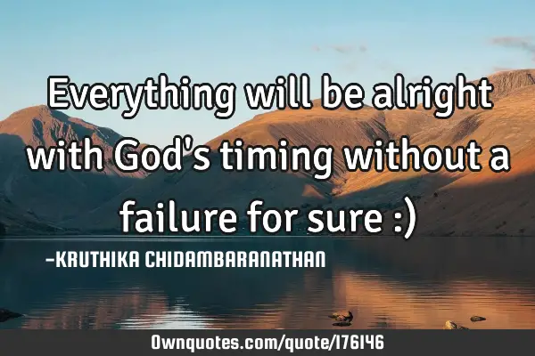 Everything will be alright with God