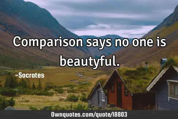 Comparison says no one is