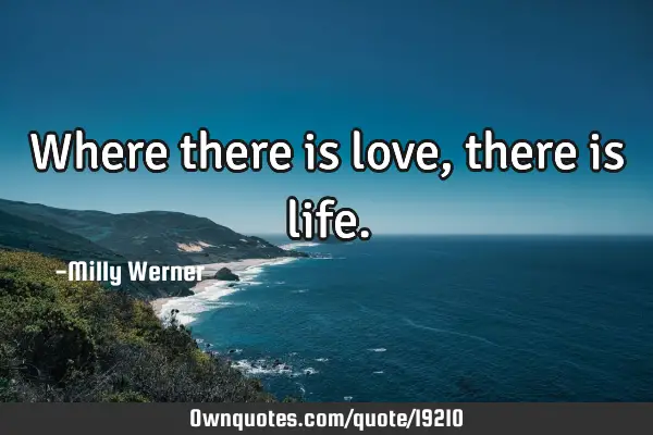 Where there is love, there is