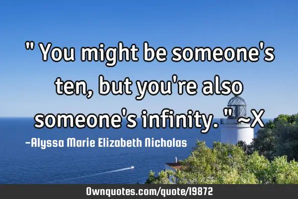 " You might be someone