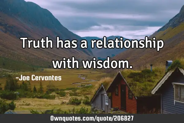 Truth has a relationship with