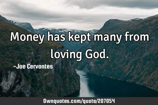 Money has kept many from loving G