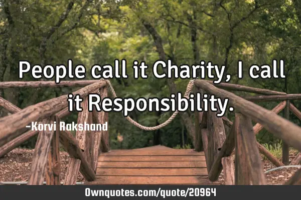 People call it Charity, I call it R