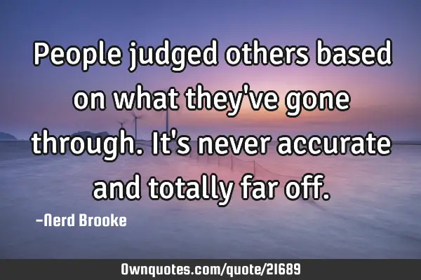 People judged others based on what they