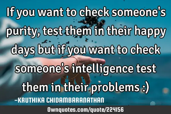 If you want to check someone