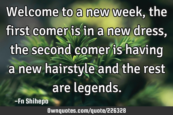 Welcome to a new week, the first comer is in a new dress, the second comer is having a new