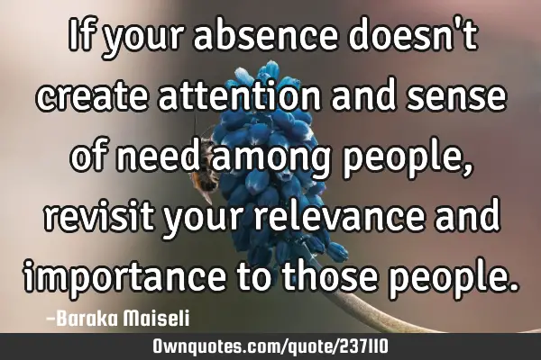 If your absence doesn