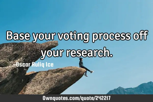 Base your voting process off your