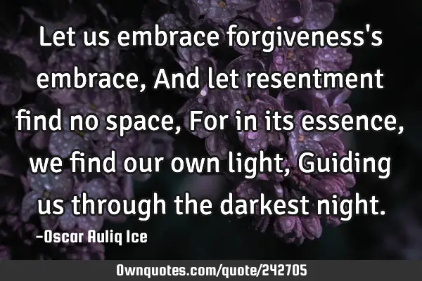 Let us embrace forgiveness
