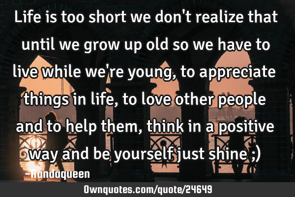 Life is too short we don