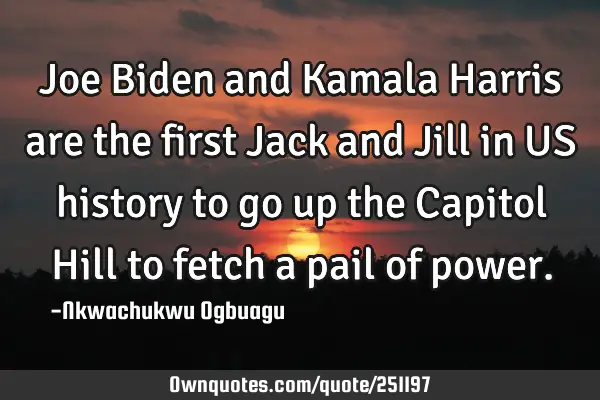 Joe Biden and Kamala Harris are the first Jack and Jill in US history to go up the Capitol Hill to