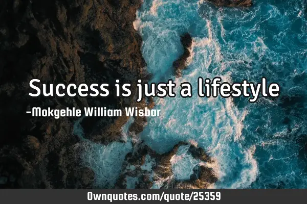 Success is just a