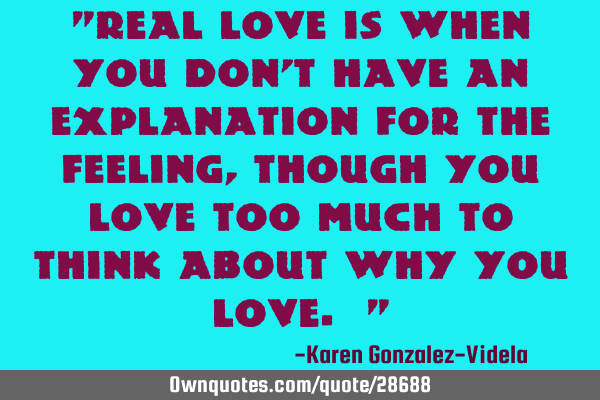 "Real love is when you don