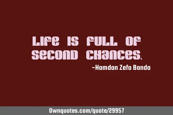 Life is full of second