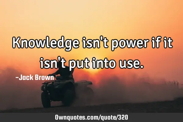 Knowledge isn