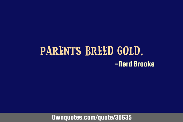 Parents breed