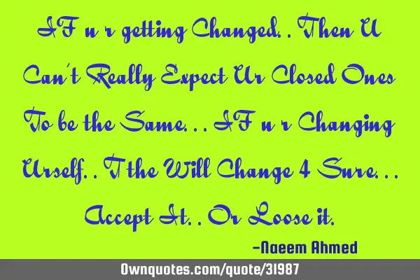 IF u r getting Changed..Then U Can