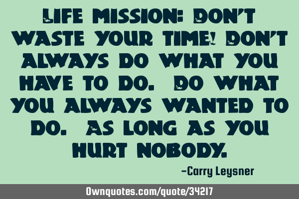 Life mission: Don