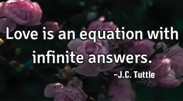 Love is an equation with infinite