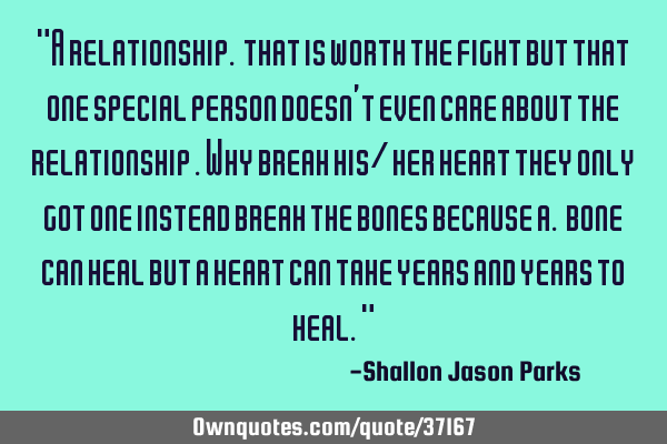 "A relationship. that is worth the fight but that one special person doesn