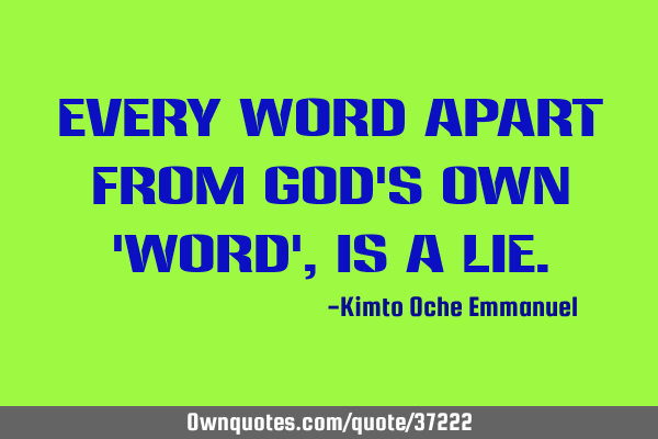 Every word apart from God