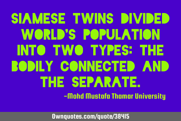 Siamese twins divided world