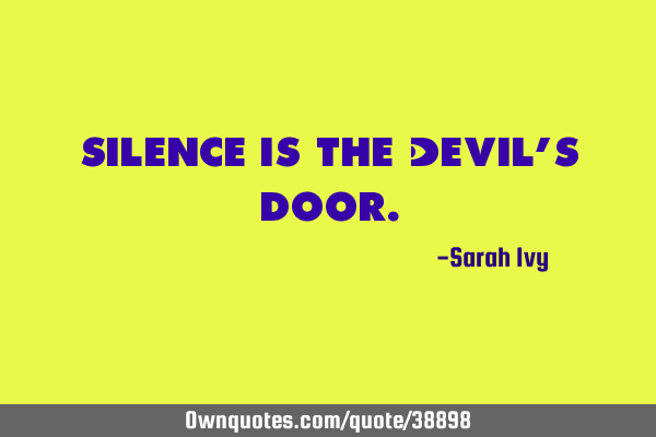 Silence is the Devil