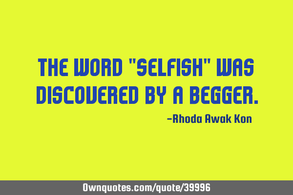 The word "Selfish" was discovered by a