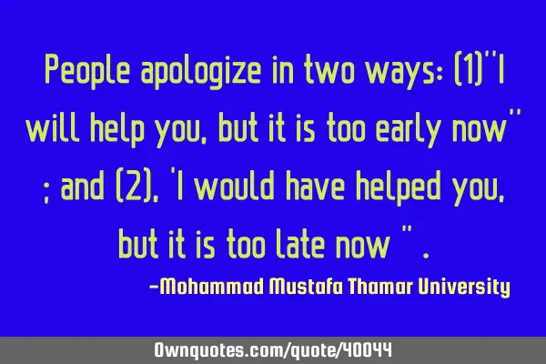 People apologize in two ways: (1)