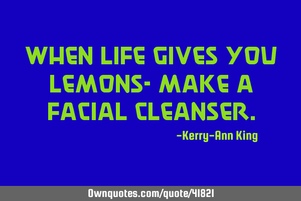 When Life Gives You Lemons- Make A Facial C