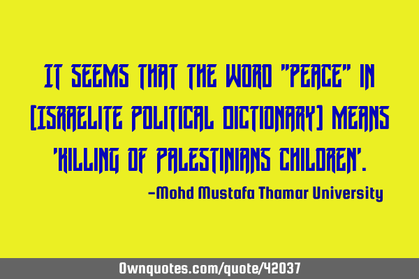 It seems that the word "peace" in (Israelite Political Dictionary) means 